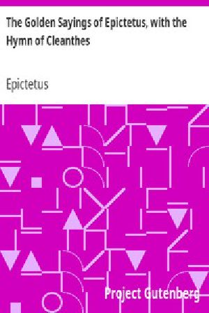 [Gutenberg 871] • The Golden Sayings of Epictetus, with the Hymn of Cleanthes